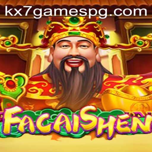 Exploring the Thrilling World of FaCaiShen by KX7.games